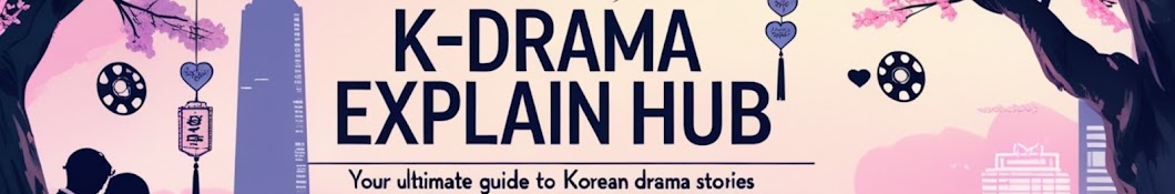 K-Drama Explain Hub