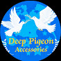 Deep Pigeon Accessories