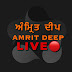 AMRIT DEEP ਅੰਮ੍ਰਿਤ ਦੀਪ LIVE🔴Production 