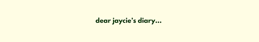 Jaycie's Diary