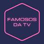 Famosos Da TV