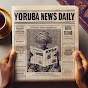 Yoruba News Daily 