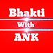 Bhakti With ANK