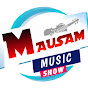 Mausam Music Show