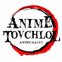 Anime Tovchlol