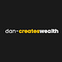 Dan - Creates Wealth