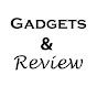 Gadgets & Review