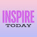 INSPIRE TODAY