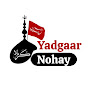 Yadgaar Nohay