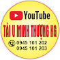 TÀI U MINH THƯỢNG KG