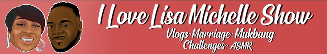 The I Love LISA MICHELLE Show Banner