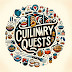 Culinary Quests