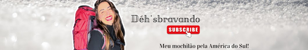 Dehsbravando