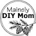 Mainely DIY Mom