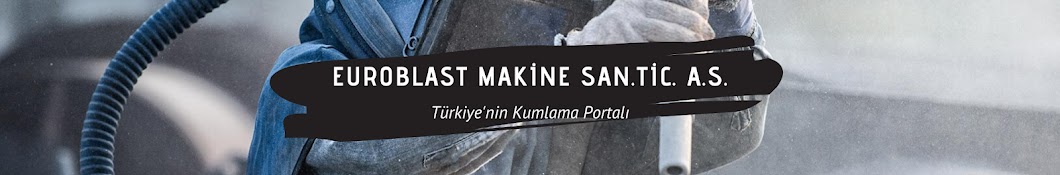 Euroblast Makine Sanayi Ticaret AŞ