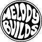 Melody Builds
