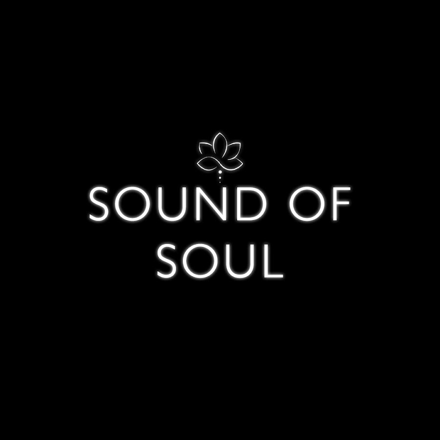 Sound Of Soul - YouTube Sound Of Soul