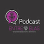 Podcast Entre Elas