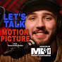 Let's Talk Motion Picture 🎬🎙️