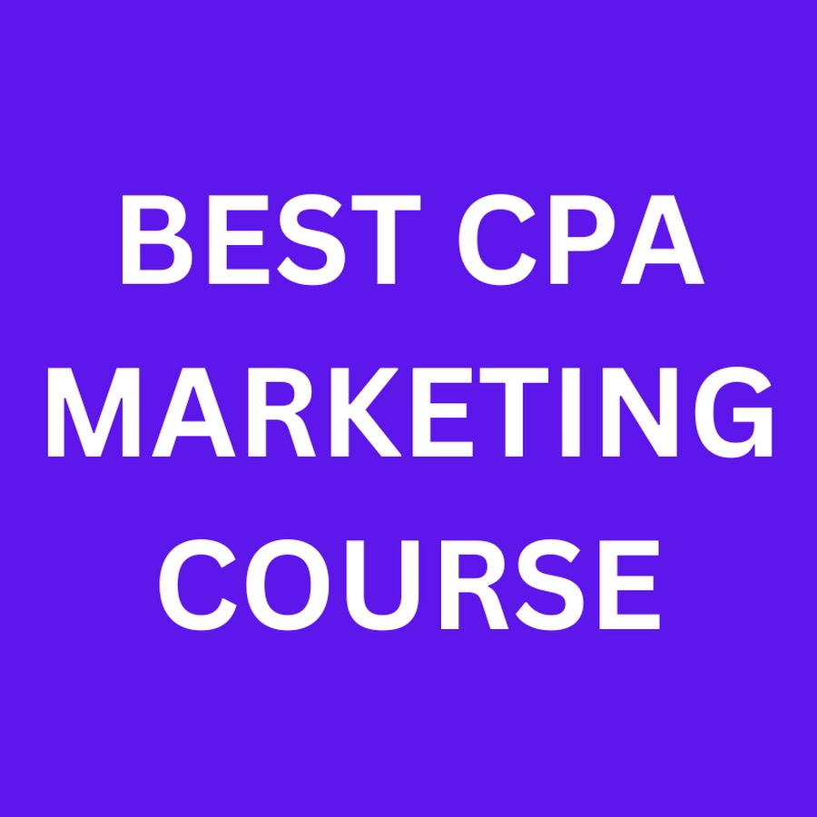 CPA Marketing Course: Full Complete Tutorial 2024