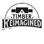 Timber Reimagined