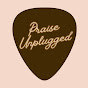 Praise Unplugged