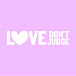 Love Don't Judge