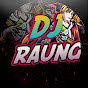 Dj Raung