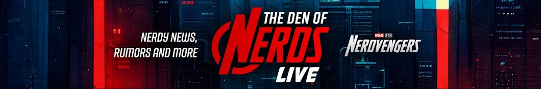 The Den of Nerds LIVE Banner