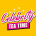 Celebrity Tea Time