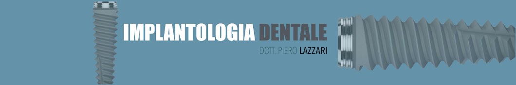 Implantologia Dentale - Dr. Piero Lazzari