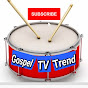 GOSPEL TV TREND