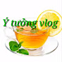 Ý tưởng vlog 