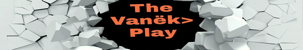 The Vanëk Play 00