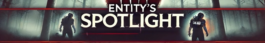 Entity's Spotlight