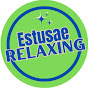 Estusae Relaxing