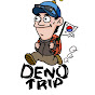 DENO TRIP  