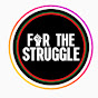 For The Struggle Inc.