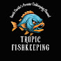 Tropic Fishkeeping 