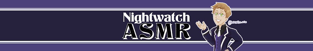 Nightwatch ASMR