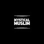 Mystical Muslim