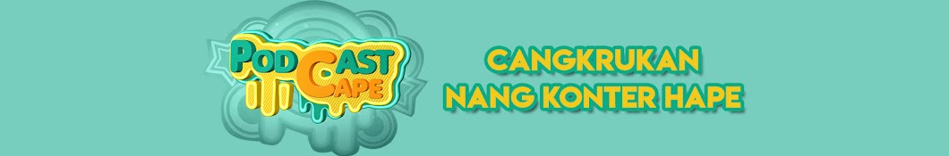 PODCAST CAPE - CANGKRUKAN NANG KONTER HAPE