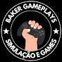 Baker Gameplays