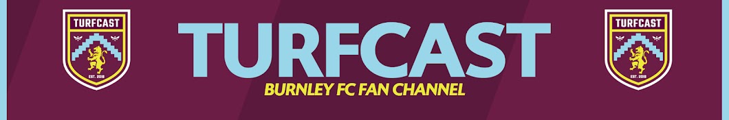 TurfCast | Burnley FC Fan Channel & Podcast