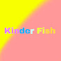 Kinder Fish