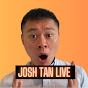 JOSH TAN LIVE