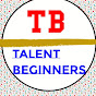 Talent beginners