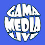 Gama Media Live