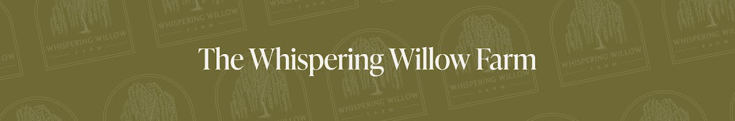 Whispering Willow Farm Banner