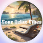 Your Relax Vibes